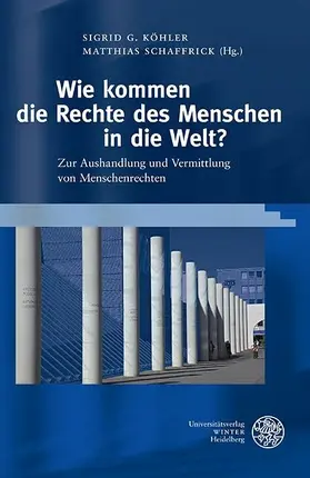 Köhler / Schaffrick |  Wie kommen die Rechte des Menschen in die Welt? | eBook | Sack Fachmedien