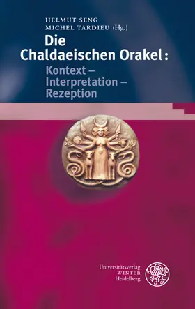 Seng / Tardieu |  Die Chaldaeischen Orakel: Kontext - Interpretation - Rezeption | eBook | Sack Fachmedien