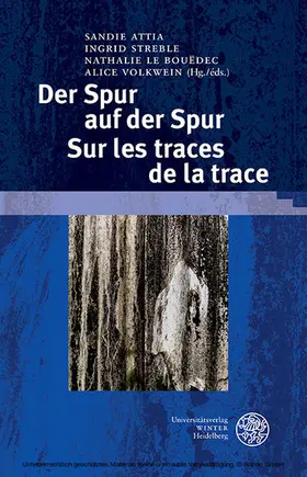 Attia / Streble / Le Bouëdec |  Der Spur auf der Spur. Sur les traces de la trace | eBook | Sack Fachmedien