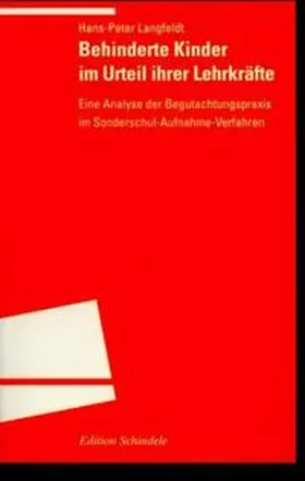 Langfeldt |  Behinderte Kinder im Urteil ihrer Lehrkräfte | Buch |  Sack Fachmedien