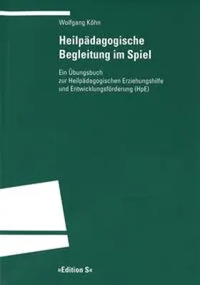Köhn |  Heilpädagogische Begleitung im Spiel | Buch |  Sack Fachmedien