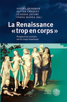 Dembruk / Chiquet / Jacobi |  La Renaissance « trop en corps » | Buch |  Sack Fachmedien