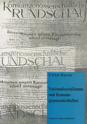 Kurzer |  Nationalsozialismus und Konsumgenossenschaften | Buch |  Sack Fachmedien