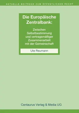 Reumann |  Die Unabhängigkeit der Europäischen Zentralbank | Buch |  Sack Fachmedien