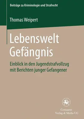 Weipert |  Lebenswelt Gefängnis | Buch |  Sack Fachmedien