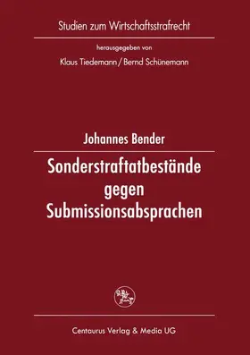 Bender | Sonderstraftatbestände gegen Submissionsabsprachen | Buch | 978-3-8255-0533-2 | sack.de