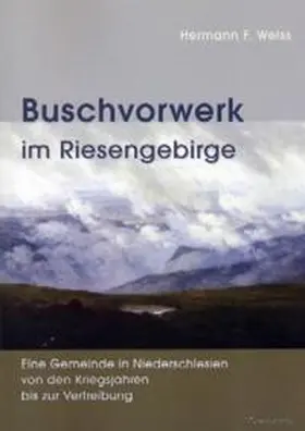 Weiss |  Buschvorwerk im Riesengebirge | Buch |  Sack Fachmedien