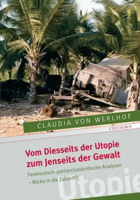 von Werlhoff |  Vom Diesseits der Utopie zum Jenseits der Gewalt | Buch |  Sack Fachmedien