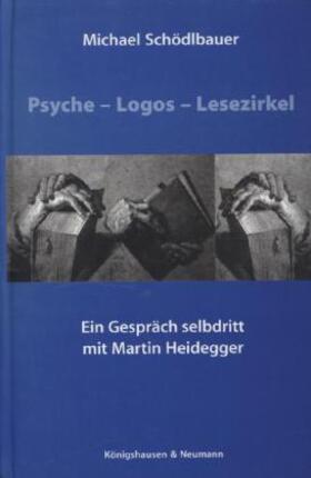 Schödlbauer |  Psyche - Logos - Lesezirkel | Buch |  Sack Fachmedien