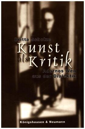 Scholze |  Kunst als Kritik | Buch |  Sack Fachmedien