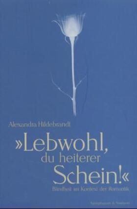 Hildebrandt |  Lebwohl, du heiterer Schein! | Buch |  Sack Fachmedien
