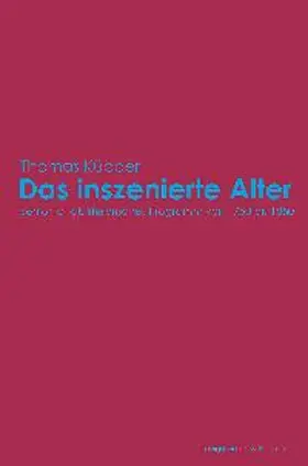 Küpper |  Das inszenierte Alter | Buch |  Sack Fachmedien