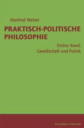 Wetzel |  Praktisch-Politische Philosophie / Gesellschaft und Politik | Buch |  Sack Fachmedien