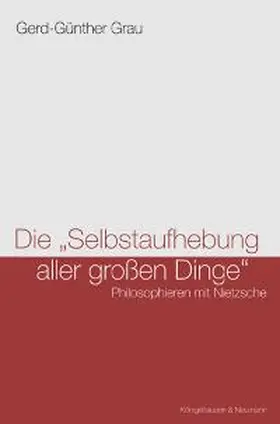 Grau |  Die "Selbstaufhebung aller grossen Dinge" | Buch |  Sack Fachmedien