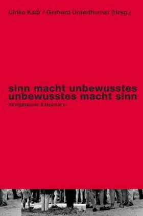 Kadi / Unterthurner |  sinn macht unbewusstes. unbewusstes macht sinn | Buch |  Sack Fachmedien