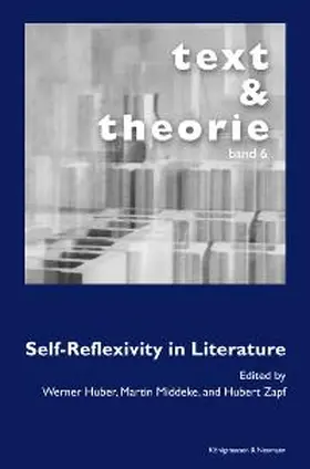 Huber / Middeke / Zapf | Self-Reflexivity in Literature | Buch | 978-3-8260-3249-3 | sack.de