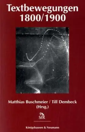 Buschmeier / Dembeck |  Textbewegungen 1800/1900 | Buch |  Sack Fachmedien