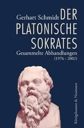 Schmidt |  Der platonische Sokrates | Buch |  Sack Fachmedien