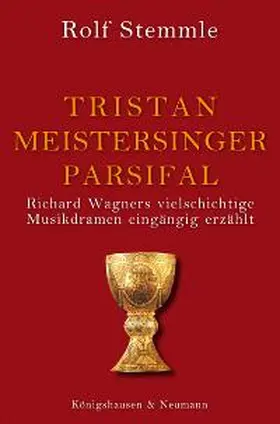 Stemmle |  Tristan - Meistersinger - Parsifal | Buch |  Sack Fachmedien