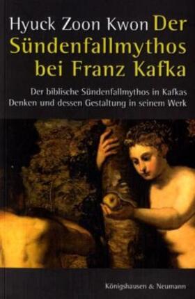 Kwon |  Der Sündenfallmythos bei Franz Kafka | Buch |  Sack Fachmedien