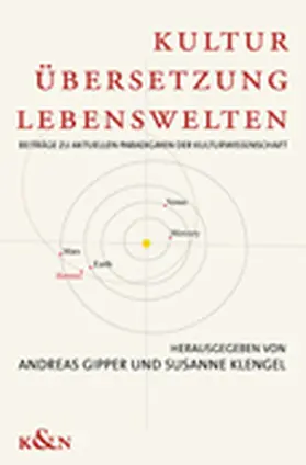 Gipper / Klengel |  Kultur, Übersetzung, Lebenswelten | Buch |  Sack Fachmedien