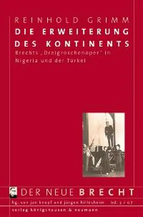 Grimm |  Die Erweiterung des Kontinents. Brechts "Dreigroschenoper" in Nigeria und der Türkei | Buch |  Sack Fachmedien