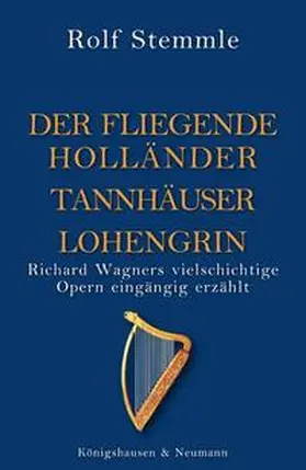 Stemmle |  Holländer Tannhäuser Lohengrin | Buch |  Sack Fachmedien