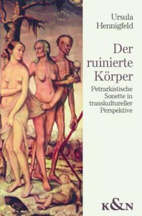 Hennigfeld |  Der ruinierte Körper | Buch |  Sack Fachmedien