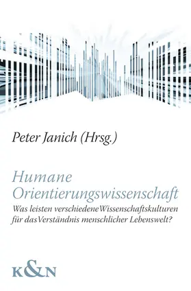 Janich |  Humane Orientierungswissenschaft | Buch |  Sack Fachmedien