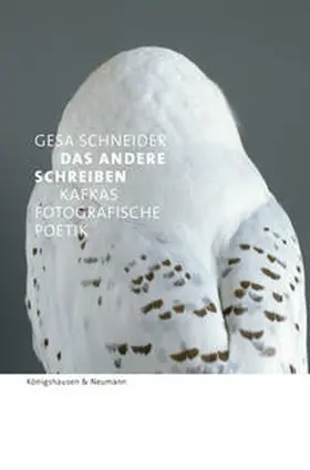 Schneider / Jahraus / Neuhaus |  Das Andere schreiben – Kafkas fotografische Poetik | Buch |  Sack Fachmedien