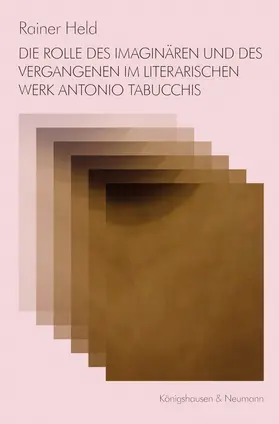 Held |  Die Rolle des Imaginären und des Vergangenen im literarischen Werk Antonio Tabucchis | Buch |  Sack Fachmedien