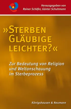 Schäfer / Schuhmann |  »Sterben Gläubige leichter?« | Buch |  Sack Fachmedien