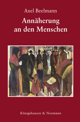 Beelmann |  Annäherung an den Menschen | Buch |  Sack Fachmedien