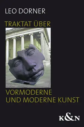 Dorner |  Traktat über vormoderne und moderne Kunst | Buch |  Sack Fachmedien