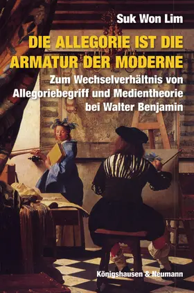 Lim |  Die Allegorie ist die Armatur der Moderne | Buch |  Sack Fachmedien