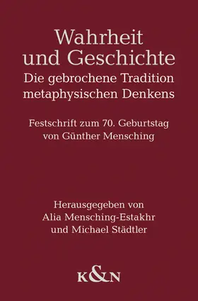 Mensching-Estakhr / Städtler |  Wahrheit und Geschichte | Buch |  Sack Fachmedien