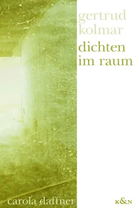 Daffner | Gertrud Kolmar: Dichten im Raum | Buch | 978-3-8260-4854-8 | sack.de