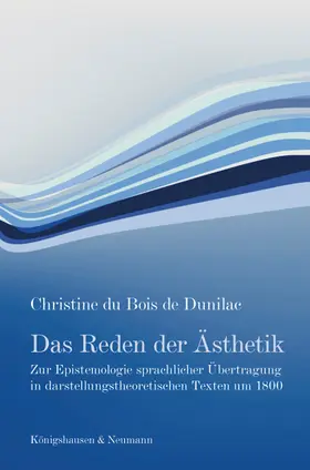 Bois de Dunilac |  Das Reden der Ästhetik | Buch |  Sack Fachmedien