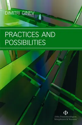 Ginev |  Practices and Possibilities | Buch |  Sack Fachmedien