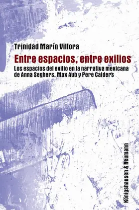 Marín Villora |  Entre espacios, entre exilios | Buch |  Sack Fachmedien