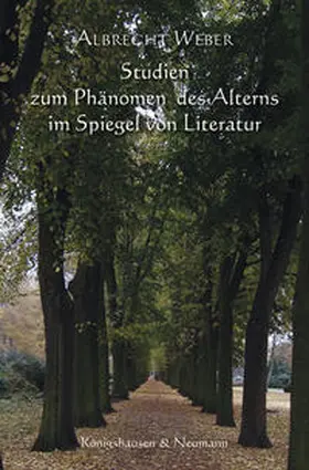 Weber |  Studien zum Phänomen des Alterns im Spiegel von Literatur | Buch |  Sack Fachmedien