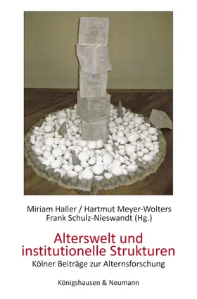 Haller / Meyer-Wolters / Schulz-Nieswandt |  Alterswelt und institutionelle Strukturen | Buch |  Sack Fachmedien