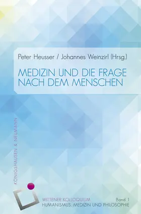 Heusser / Weinzirl |  Medizin und die Frage nach dem Menschen | Buch |  Sack Fachmedien