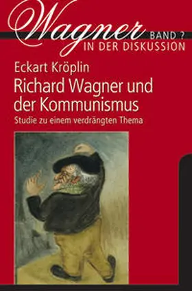 Kröplin |  Richard Wagner und der Kommunismus | Buch |  Sack Fachmedien