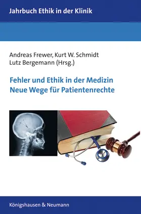 Frewer / Schmidt / Bergemann |  Fehler und Ethik in der Medizin. Neue Wege für Patientenrechte. | Buch |  Sack Fachmedien