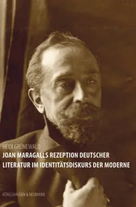 Grünewald |  Joan Maragalls Rezeption deutscher Literatur im Identitätsdiskurs der Moderne | Buch |  Sack Fachmedien