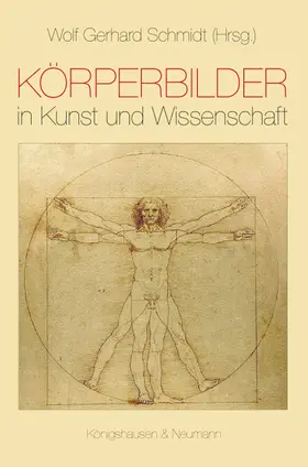 Schmidt / Schütz-Bosbach |  Körperbilder in Kunst und Wissenschaft | Buch |  Sack Fachmedien