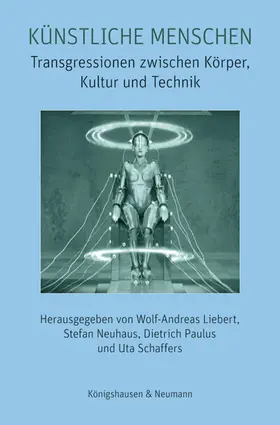 Liebert / Neuhaus / Paulus |  Künstliche Menschen | Buch |  Sack Fachmedien