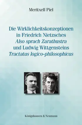 Piel |  Die Wirklichkeitskonzeptionen in Friedrich Nietzsches ,Also sprach Zarathustra' und Ludwig Wittgensteins ,Tractatus logico-philosophicus' | Buch |  Sack Fachmedien