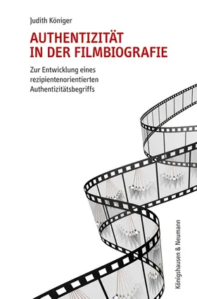 Königer |  Authentizität in der Filmbiografie | Buch |  Sack Fachmedien